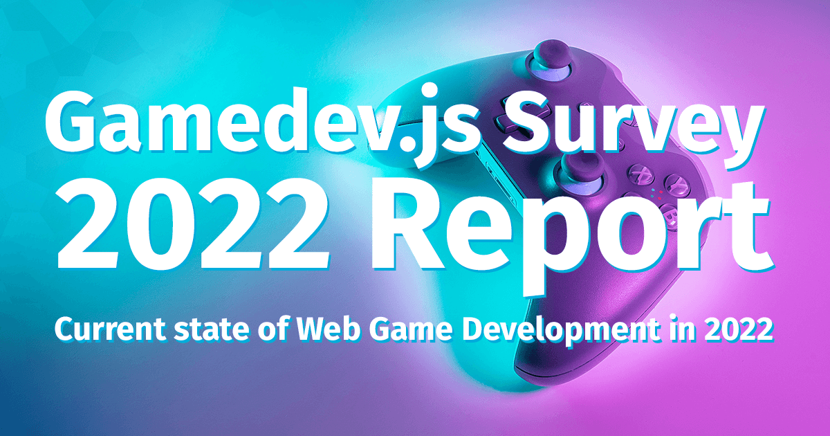 Enclave Games - Monthly May 2022 - Gamedev.js Report