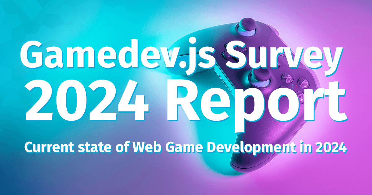 Enclave Games - Monthly January 2025: Gamedev.js Survey 2024 report