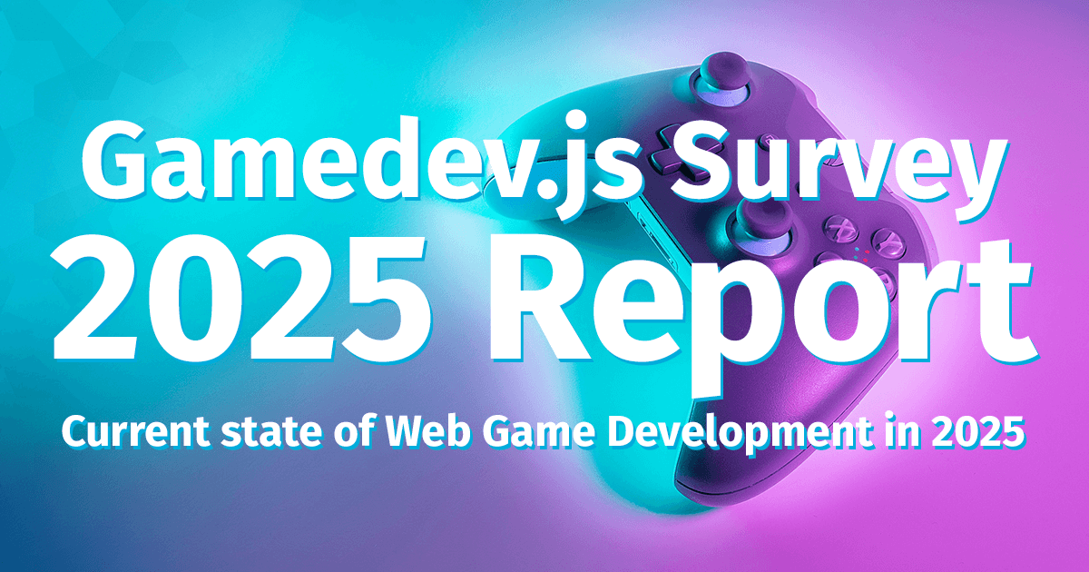 Enclave Games - Monthly January 2026: Gamedev.js Survey 2025 report